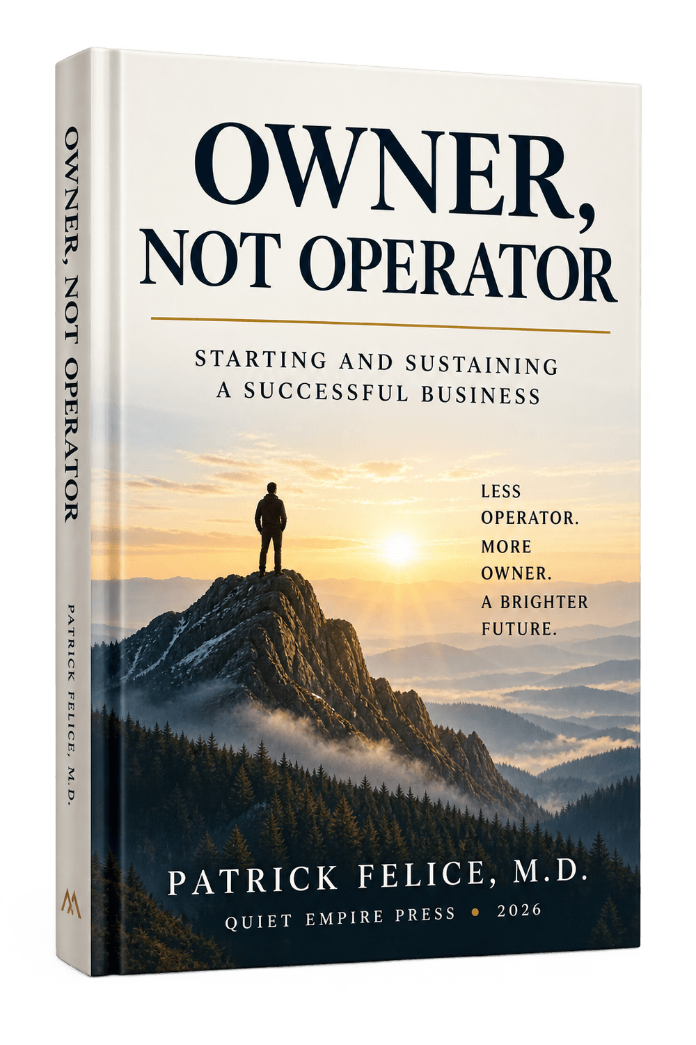 Owner, Not Operator by Patrick Felice, M.D.